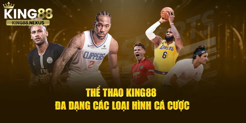 King88 - Trang Chủ King88.com Đăng Ký Nhận Ngay Lì Xì 88k Cá cược King88 mang đến trải nghiệm thể thao trực tuyến đa dạng sôi động và kịch tính