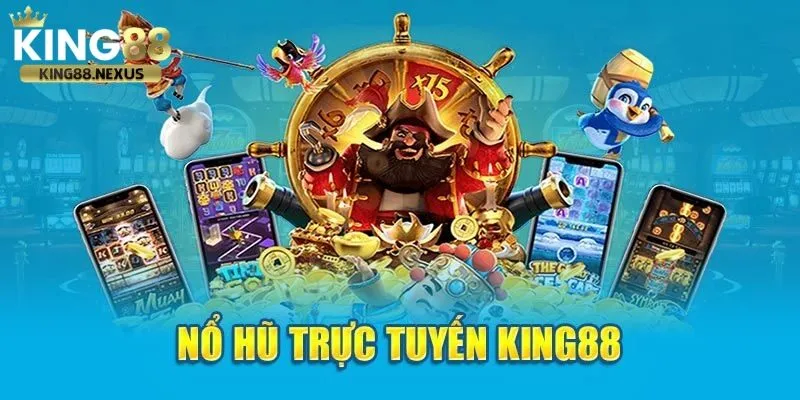 King88 - Trang Chủ King88.com Đăng Ký Nhận Ngay Lì Xì 88k Slot game nổ hũ king88 với jackpot khủng